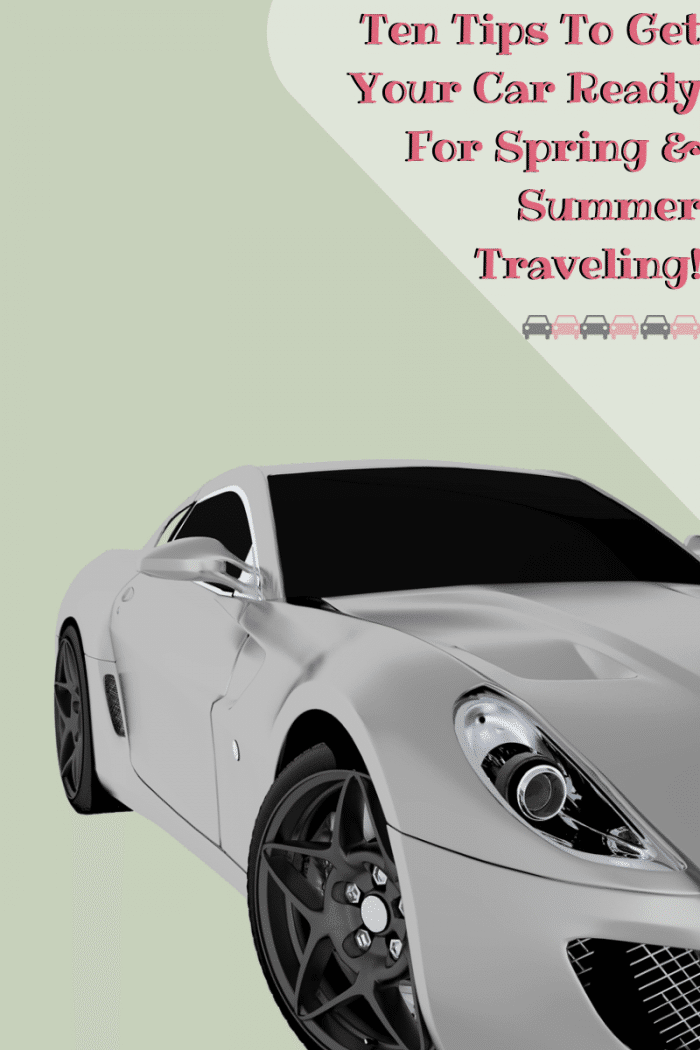Ten Tips To Get Your Car Ready For Spring & Summer Traveling!