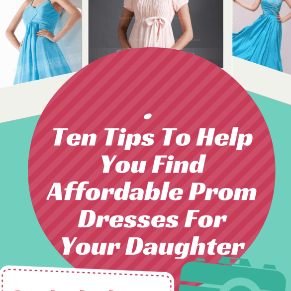 Ten Tips To Help You Find Affordable Prom Dresses For Your Daughter